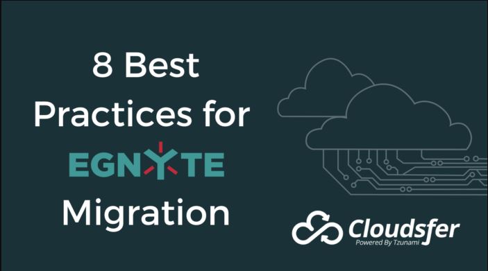 8 Best Practices for Egnyte Migration